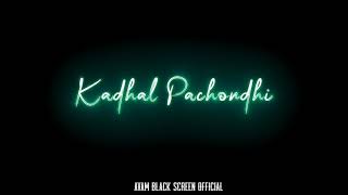 Kadhal Pachondhi 🥰 Raaval Pochandi 😘 Pacha Thaniya 💞 Otha Parvaiyil 😍avamblackscreenofficial [upl. by Cecilio]