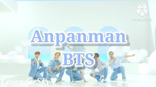 BTS  Anpanman lyrics  𝑳𝒂𝒗𝒆𝒏𝒅𝒆𝒓𝑺𝒌𝒚 [upl. by Elocn]