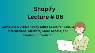 Shopify Store Setup for Local amp International Markets Store Access and Ownership Transfer [upl. by Rosina]