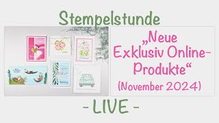 Stempelstunde   LIVE   quotNeue Exklusiv OnlineProdukte Nov 2024quot [upl. by Enelrahs]