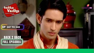 Balika Vadhu  बालिका वधू  Ep 247 To 249  Madan Singh ने मारा Shyam को ताना  Full Episodes [upl. by Mitran]