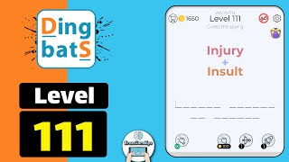 Dingbats Level 111 Injury  Insult Walkthrough [upl. by Niledam160]