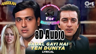 Badal Gayi Hai Yeh Duniya  Lyrical Song Sanjay Dutt Govinda  8D Audio Song [upl. by Conti309]