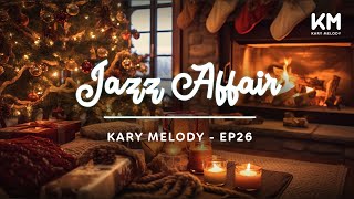 Kary Melody Jazz Affair Creating Harmonious Nights  Background Cozy Room  Ep26 [upl. by Dorsey]