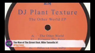 DJ Plant Texture  The Man Of The Street feat Mike Tansella Jr Return To Disorder [upl. by Aneeram]