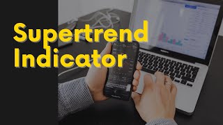 SuperTrend Indicator  How To Use Supertrend Indicator  Super Trend Trading Strategy [upl. by Bevus]