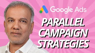 Google Ads Parallel Campaign  Unlock Your PPC Potential With Parallel Campaign Strategies [upl. by Aynotal]