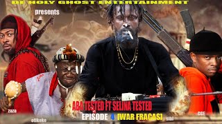 ABA TESTED ft SELINA TESTED EPISODE 4 JAGABAN 30ABOBI EPISODESELINA TESTED WAR FRACAS 🔥🔥 [upl. by Lezah768]