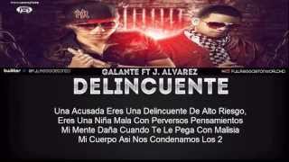 Galante El Emperador Ft J Alvarez Delincuente Official Remix Con Letra Reggaeton 2013 [upl. by Haleigh]