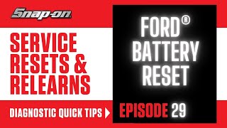 Ford® Battery Reset  Service Resets amp Relearns  Snapon [upl. by Erdnaek]