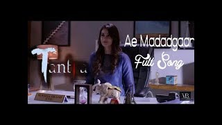 Ae Madadgaar Full Song  Tantra Song  A Web Original By Vikram Bhatt [upl. by Vories]