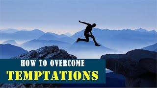 TEMPTATIONS  శోధనలు జయించుట ఎలా  HOW TO OVERCOME TEMPTATIONS  Abhishek [upl. by Stahl407]