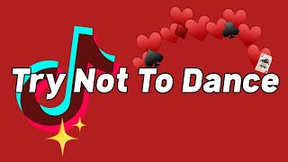 TRY NOT TO DANCE Tik Tok Songs July 2021 [upl. by Anol]