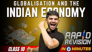 Globalisation and the Indian Economy  10 Minutes Rapid Revision  Class 10 SST [upl. by Martinic]