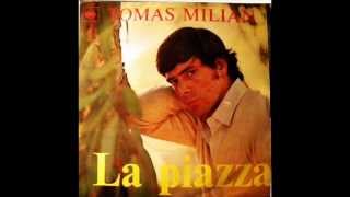 Tomas MilianLa piazza [upl. by Ytak]