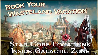 Fallout 4 Guides Star Cores Inside of the Galactic Zone [upl. by Rebhun]