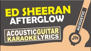 Afterglow Guitar Karaoke Acoustic  Ed Sheeran [upl. by Michiko]