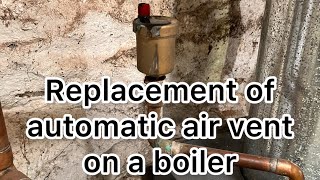 DIY replacement of boiler automatic air ventautomatic float vent [upl. by Eirrak428]