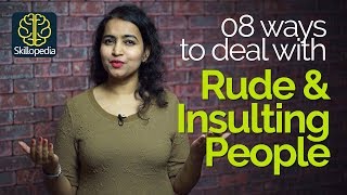 How to react when someone insults you Dealing with Rude People – Personality Development Tips [upl. by Tnecnev281]