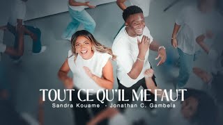 Sandra Kouame amp jonathancgambela  Tout ce quil me faut Clip Officiel [upl. by Conley]