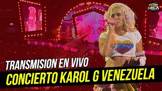 CONCIERTO DE KAROL G VENEZUELA TRANSMISION EN VIVO [upl. by Ecinreb12]