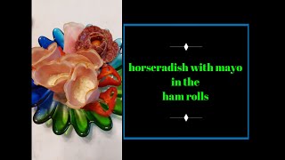 Hrean cu maioneza in rulouri de sunca presata  Horseradish with mayonnaise in pressed ham rolls [upl. by Atirehc]