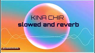 KINA CHIRSLOWED amp REVERBThe PropheCPUNJABI TADKA MUSIC [upl. by Zola]