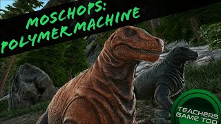 MOSCHOPS SECRET POLYMER MACHINE [upl. by Ratha]