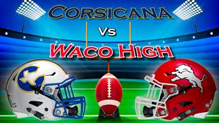 2024 Waco ISD Football Corsicana vs Waco [upl. by Anastas]