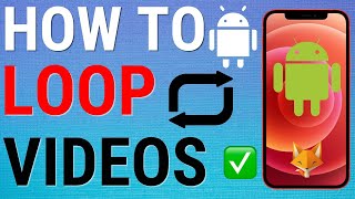 How To Create Infinite Loop Videos On Android [upl. by Jovitta]