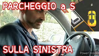 PARCHEGGIO a S sulla SINISTRA come fare  esame patente [upl. by Yenittirb]