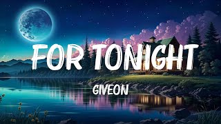 Giveon  For Tonight Lyrics Hot Lyrics 2023 [upl. by Sirmons]