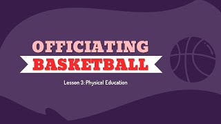 LESSON 4 Officiating Basketball [upl. by Ahseid175]