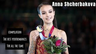 A Selection Of The Best Performances By Anna Shcherbakova [upl. by Ekralc]