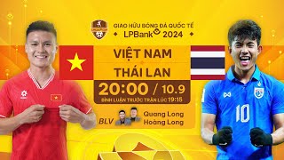 🔴TRỰC TIẾP VIỆT NAM  THÁI LAN  GIAO HỮU BÓNG ĐÁ QUỐC TẾ LPBANK 2024 [upl. by Ametaf]