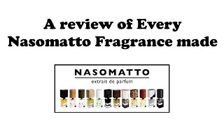 A review of Every Nasomatto Fragrance Made [upl. by Onifled]