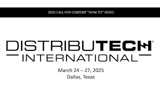 DISTRIBUTECH International 2025  How to submit content [upl. by Ytsim702]