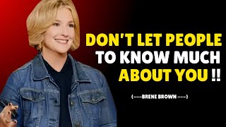 quot Dont Let People To Know Much About You quot Brene Brown Best Motivational Speech [upl. by Nired]