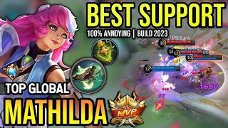 MATHILDA BEST BUILD 2023  TOP GLOBAL MATHILDA GAMEPLAY  MOBILE LEGENDS✓ [upl. by Giesser]