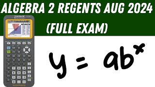 Algebra 2 Regents August 2024 Full Exam [upl. by Amil]