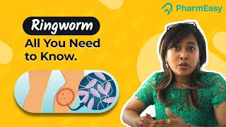 Treatment for Ringworm and Fungal Infection  Dr Soma Sarkar PharmEasy [upl. by Trebbor]