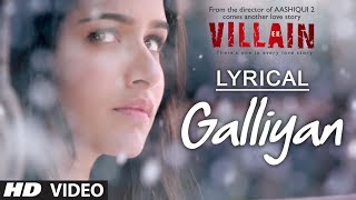 Lyrical Galliyan Full Song with Lyrics  Ek Villain  Ankit Tiwari  Sidharth Malhotra [upl. by Ellennej]