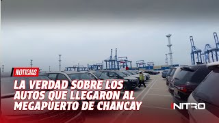 La VERDAD 😱sobre los autos que llegaron al Megapuerto de Chancay 🔥¿Y los eléctricos prometidos🤔 [upl. by Euginimod936]