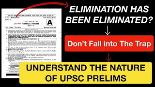 The Truth Behind Elimination Tricks for UPSC Prelims  Understanding the Nature of UPSC Prelims [upl. by Reamy]