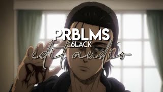 edit audio  prblms 6lack [upl. by Garrik553]