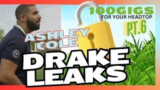 DRAKE 100GIGS Pt 6 ASHLEY COLE [upl. by Tinya]