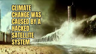 A Satellite to Control Weather Was Hacked Causing Deadly Disasters Led By a Massive GEOSTORM [upl. by Don]