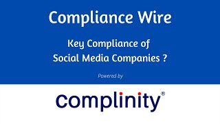 Compliance Wire  Key compliances of Social Media Companies [upl. by Weatherby]