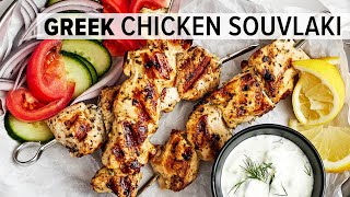 GREEK CHICKEN SOUVLAKI  The Best Mediterranean Grilled Chicken Skewers [upl. by Ellehcyar979]