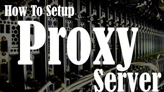 Hindi How to setup a Proxy Server  How to configure proxy setting  What is Proxy Server [upl. by Porta]